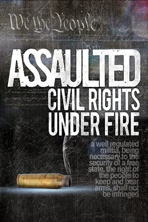 Poster for Assaulted: Civil Rights Under Fire