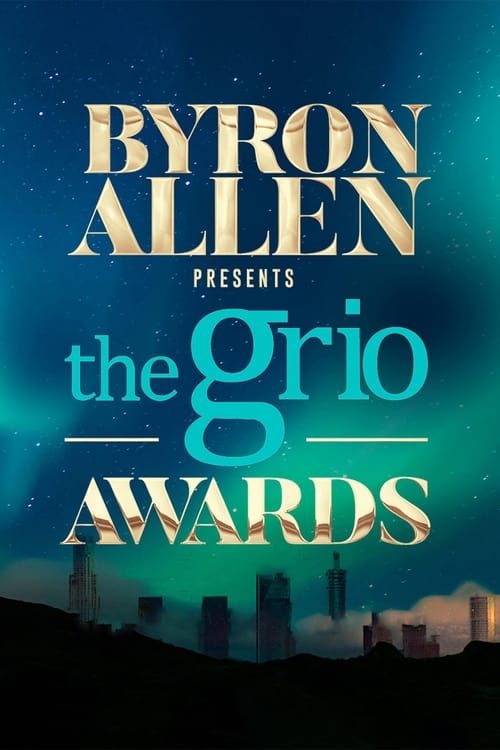 Poster for Byron Allen Presents theGrio Awards