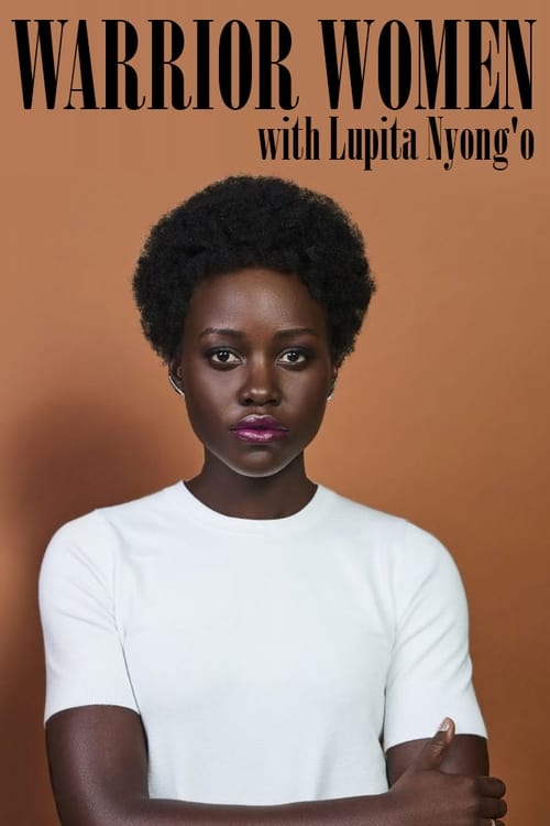 Poster for Warrior Women with Lupita Nyong'o