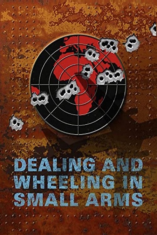Poster for Dealing and Wheeling in Small Arms