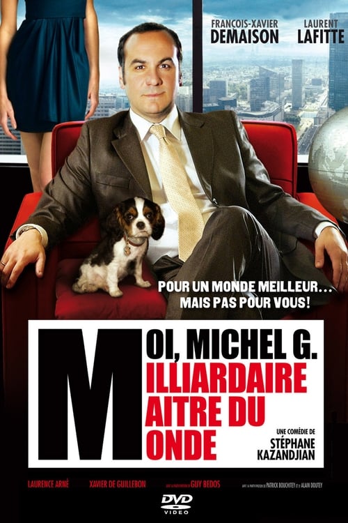 Poster for Moi, Michel G., milliardaire, maître du monde