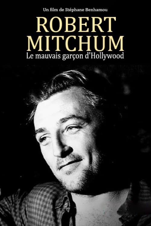 Poster for Robert Mitchum, le mauvais garçon d'Hollywood