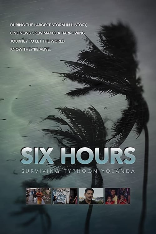 Poster for Six Hours: Surviving Typhoon Yolanda