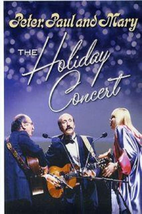 Poster for Peter, Paul & Mary: The Holiday Concert