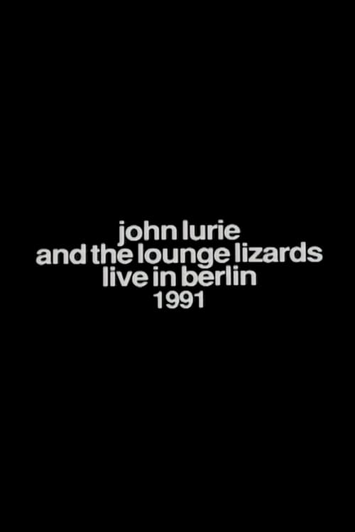 Poster for John Lurie and the Lounge Lizards Live in Berlin 1991