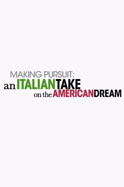 Poster for Making Pursuit: An Italian Take on the American Dream