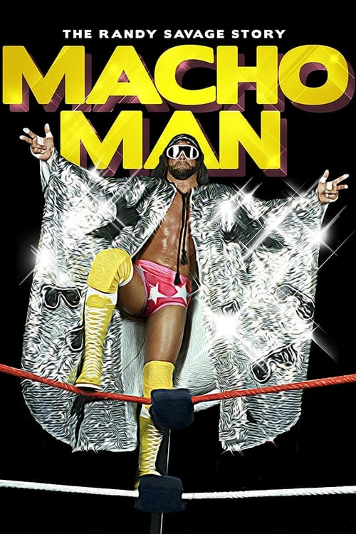 Poster for WWE: Macho Man - The Randy Savage Story