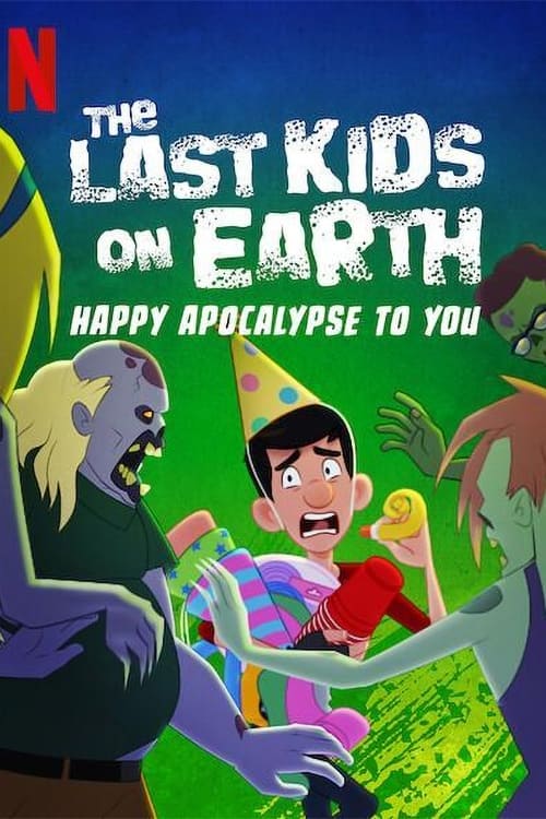 Poster for The Last Kids on Earth: Happy Apocalypse to You