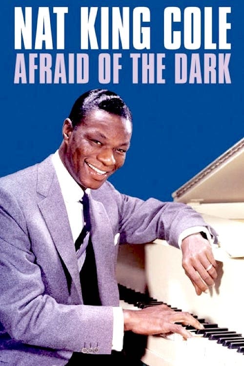 Poster for Nat King Cole: Afraid of the Dark