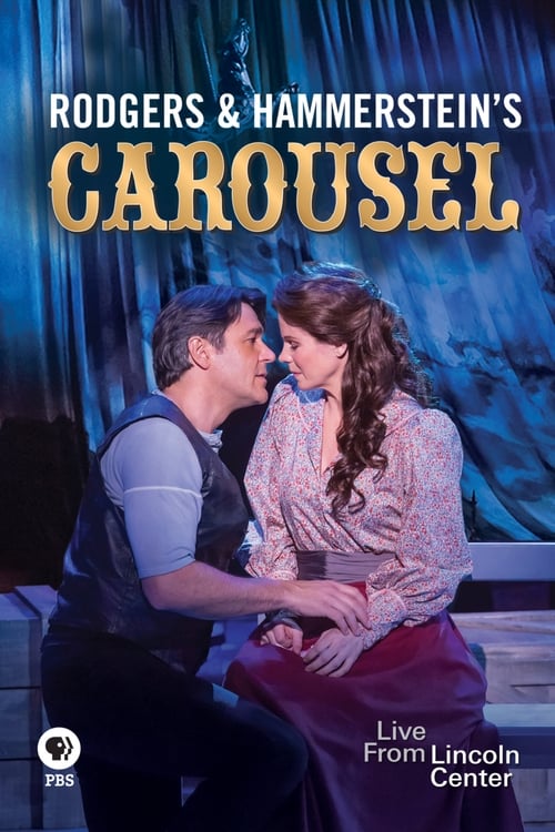 Poster for Rodgers and Hammerstein's Carousel: Live from Lincoln Center
