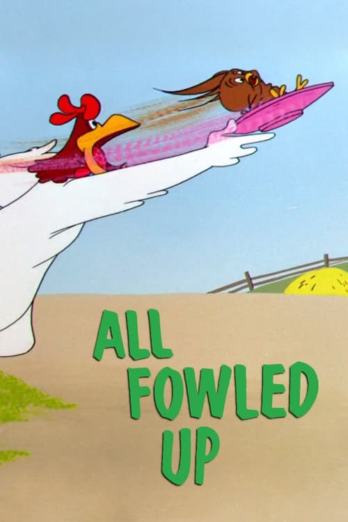 Poster for All Fowled Up