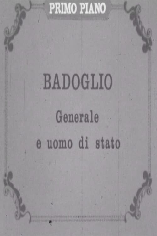 Poster for Badoglio: generale e uomo di stato