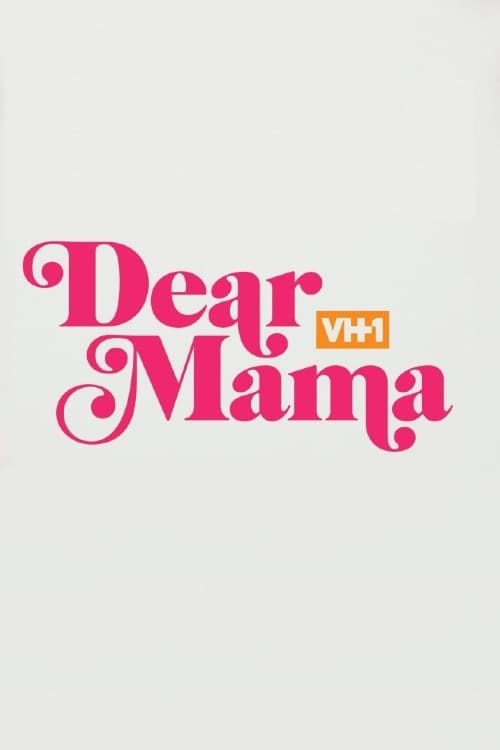 Poster for Dear Mama: A Love Letter to Mom