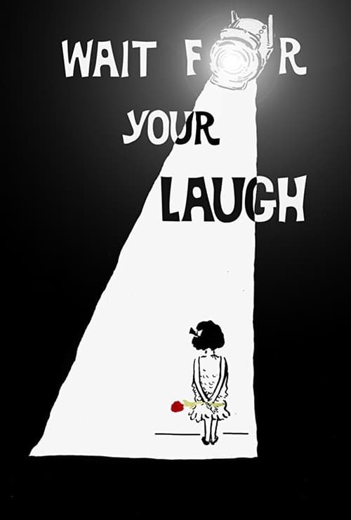 Poster for Wait for Your Laugh