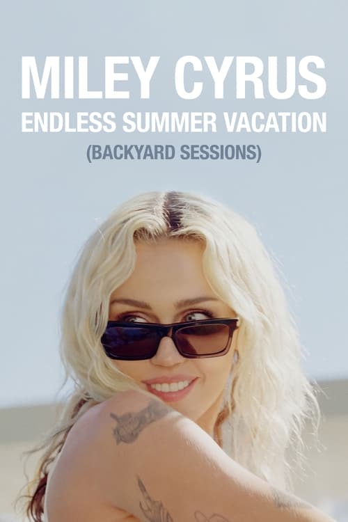 Poster for Miley Cyrus – Endless Summer Vacation (Backyard Sessions)