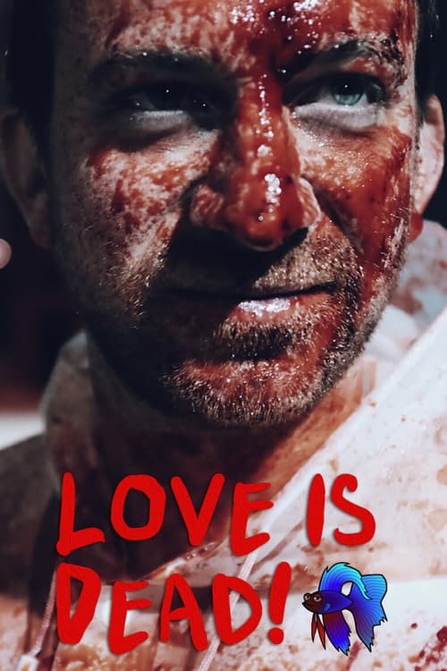Poster for Love Is Dead!