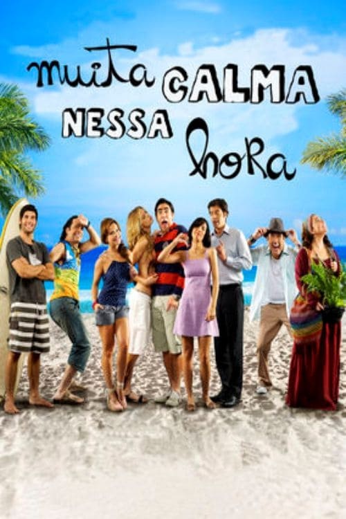 Poster for Muita Calma Nessa Hora