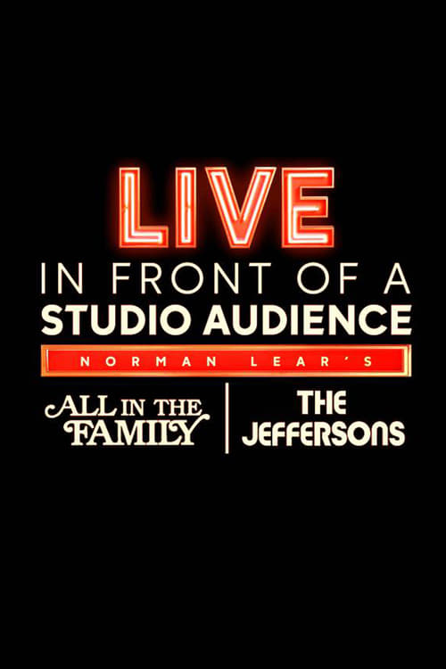 Poster for Live in Front of a Studio Audience: Norman Lear's "All in the Family" and "The Jeffersons"