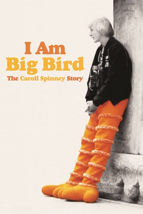 Poster for I Am Big Bird: The Caroll Spinney Story