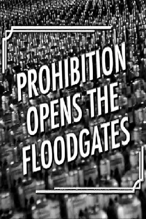 Poster for Prohibition Opens the Floodgates