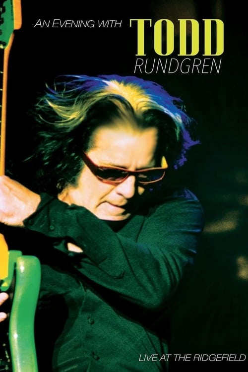 Poster for Todd Rundgren An Evening With Todd Rundgren Live At The Ridgefield