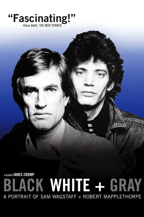 Poster for Black White + Gray: A Portrait of Sam Wagstaff and Robert Mapplethorpe