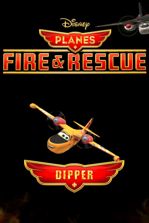 Poster for Planes Fire and Rescue: Dipper
