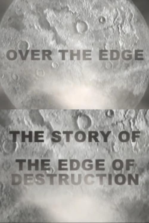 Poster for Over the Edge: The Story of "The Edge of Destruction"