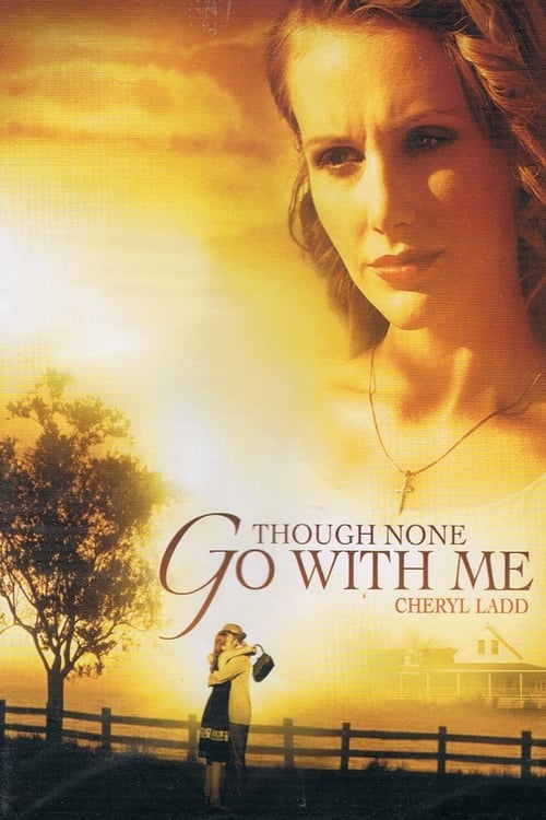 Poster for Though None Go with Me
