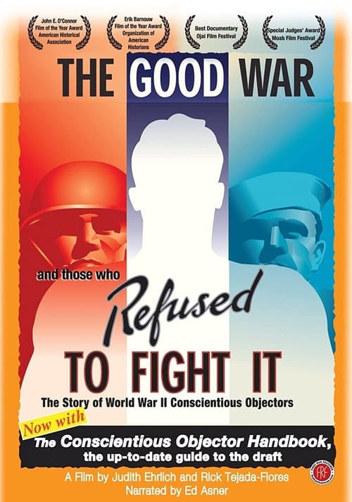 Poster for The Good War and Those Who Refused to Fight It