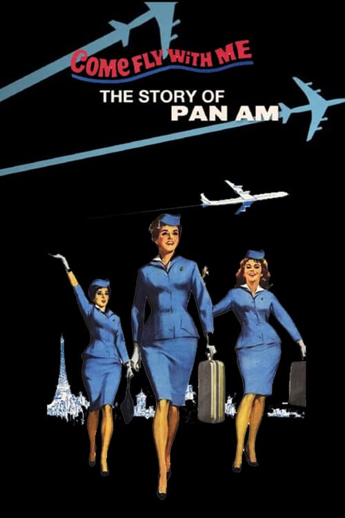 Poster for Come Fly With Me: The Story of Pan Am