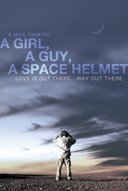 Poster for A Girl, a Guy, a Space Helmet