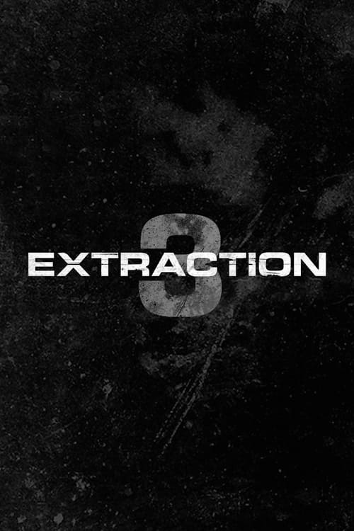 Poster for Extraction 3