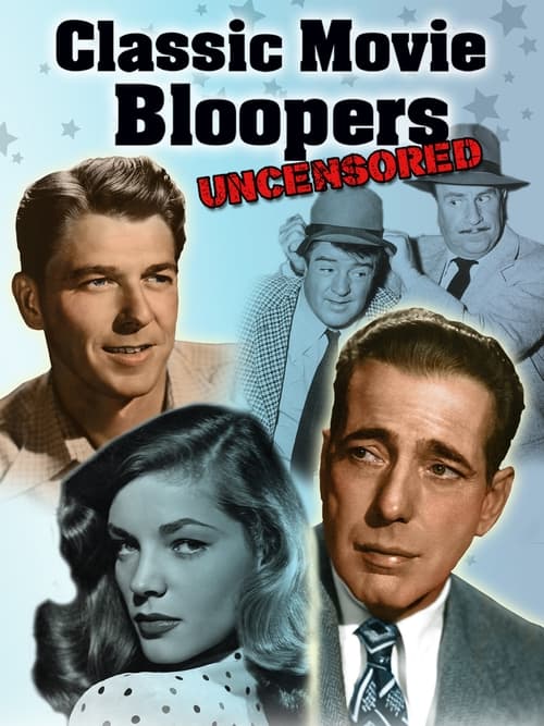 Poster for Classic Movie Bloopers: Uncensored