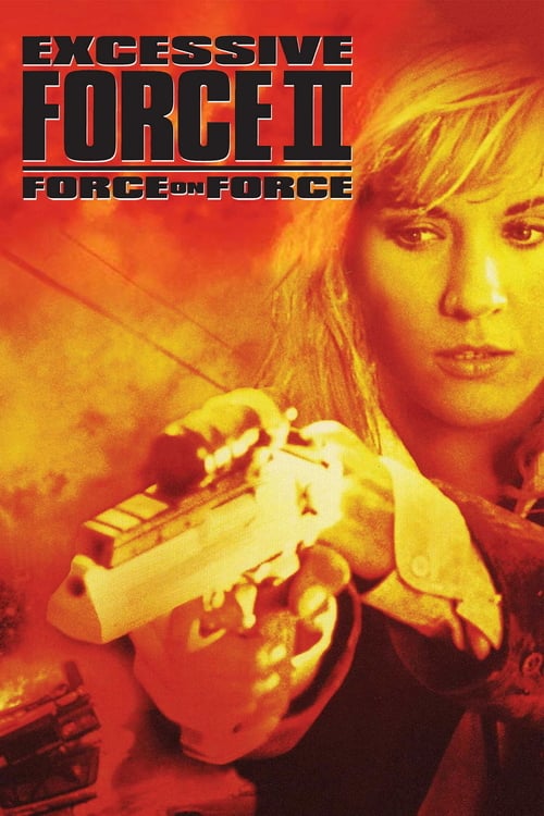 Poster for Excessive Force II: Force on Force