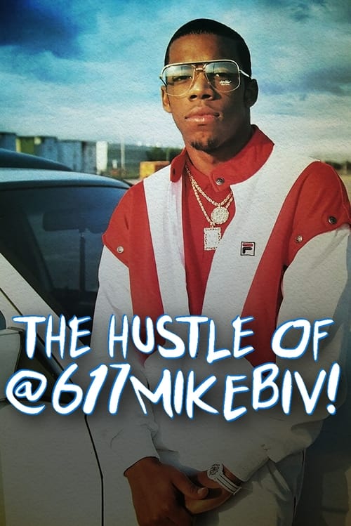Poster for The Hustle of @617MikeBiv