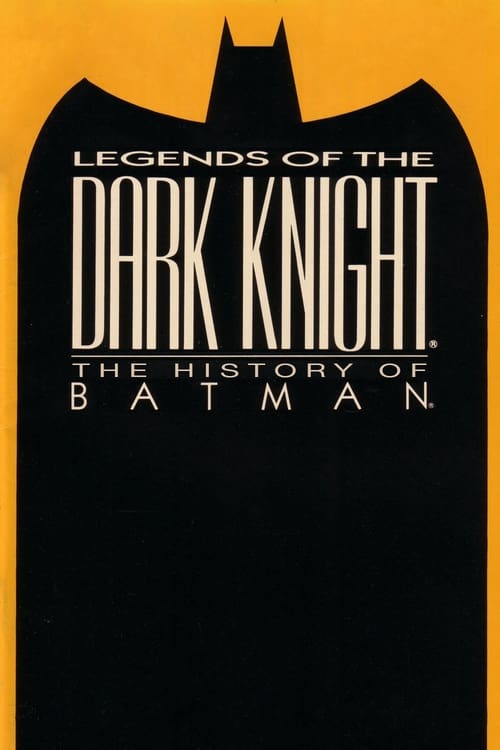 Poster for Legends of the Dark Knight: The History of Batman