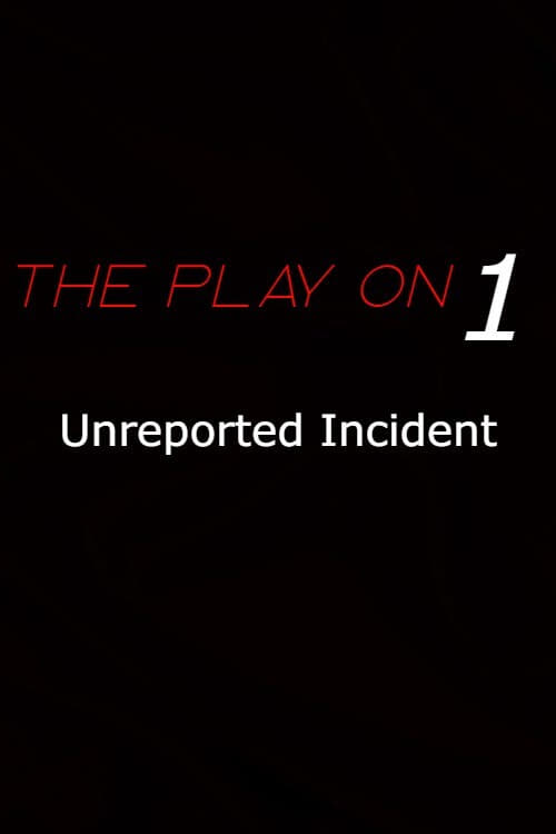 Poster for Unreported Incident