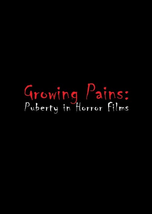 Poster for Growing Pains: Puberty in Horror Films