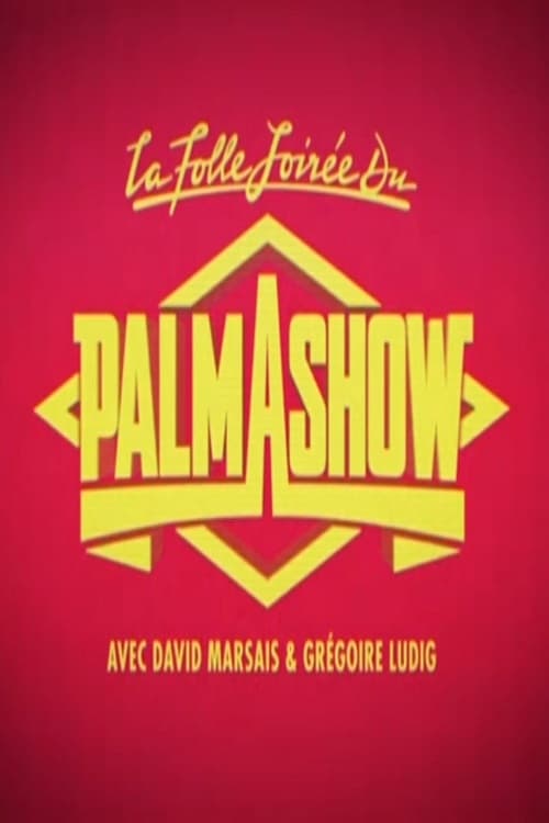 Poster for La Folle Soirée du Palmashow