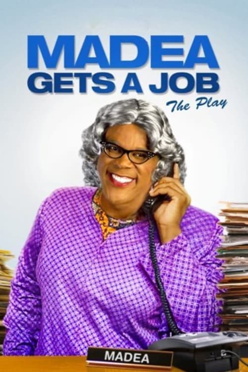 Poster for Tyler Perry's Madea Gets A Job - The Play