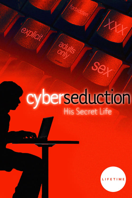 Poster for Cyber Seduction: His Secret Life