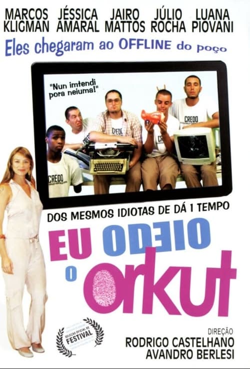 Poster for Eu Odeio o Orkut