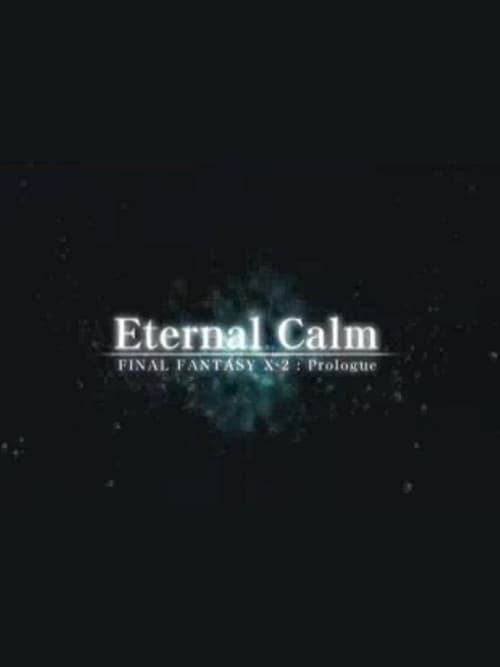 Poster for Final Fantasy X: Eternal Calm