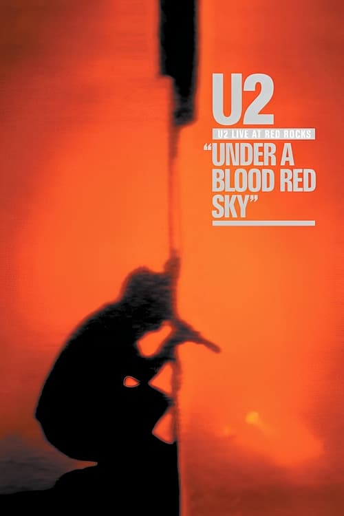 Poster for U2: Live at Red Rocks - Under a Blood Red Sky