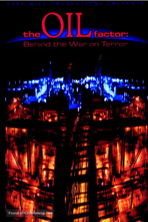 Poster for The Oil Factor: Behind the War on Terror
