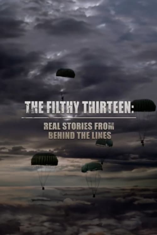 Poster for The Filthy Thirteen: Real Stories from Behind the Lines