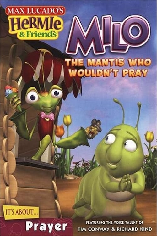 Poster for Hermie & Friends: Milo the Mantis Who Wouldn't Pray