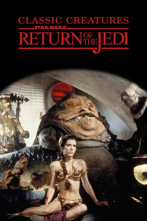Poster for Classic Creatures: Return of the Jedi