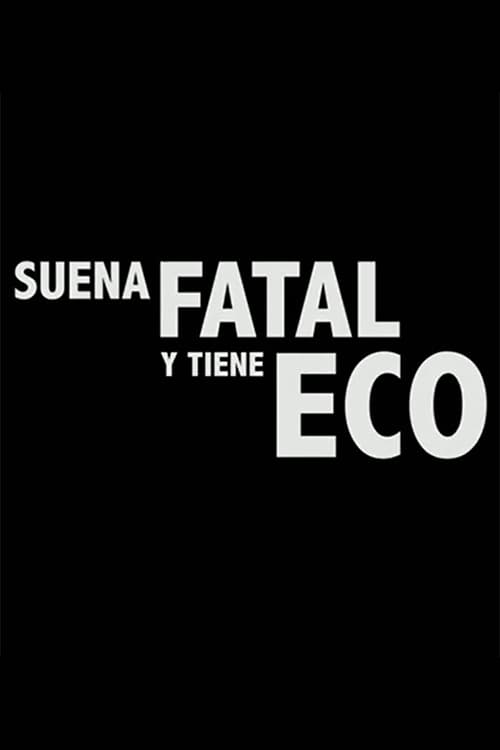 Poster for Suena fatal y tiene eco